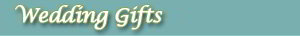 Wedding Gifts